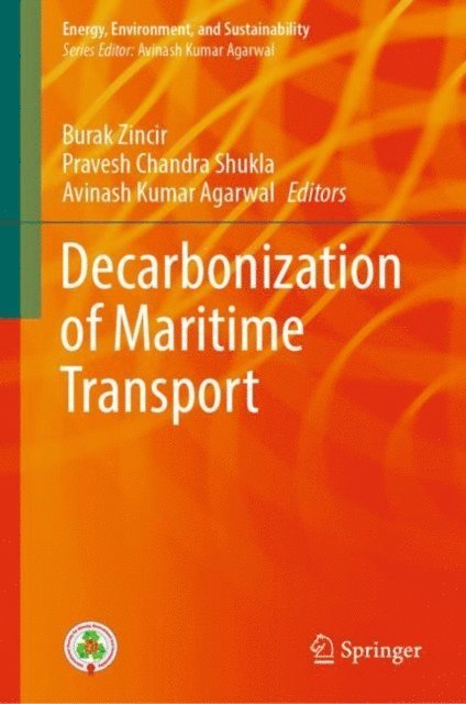 Avinash Kumar Agarwal, Pravesh Chandra Shukla, Burak Zincir - Decarbonization of Maritime Transport, E-bok