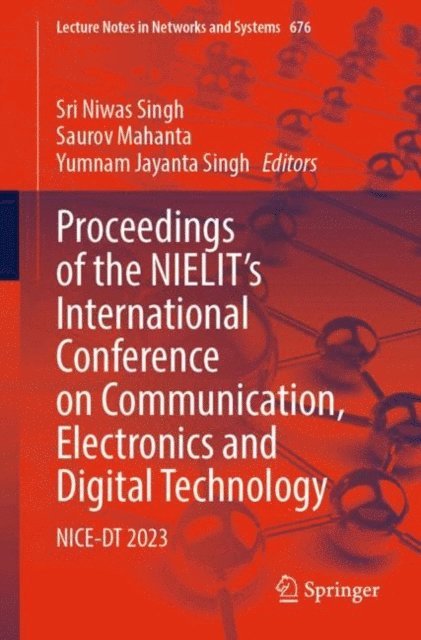 Yumnam Jayanta Singh, Saurov Mahanta, Sri Niwas Singh - Proceedings of the NIELIT's International Conference on Communication, Electronics and Digital Technology, E-bok