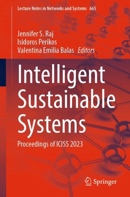 Valentina Emilia Balas, Isidoros Perikos, Jennifer S. Raj - Intelligent Sustainable Systems, E-bok