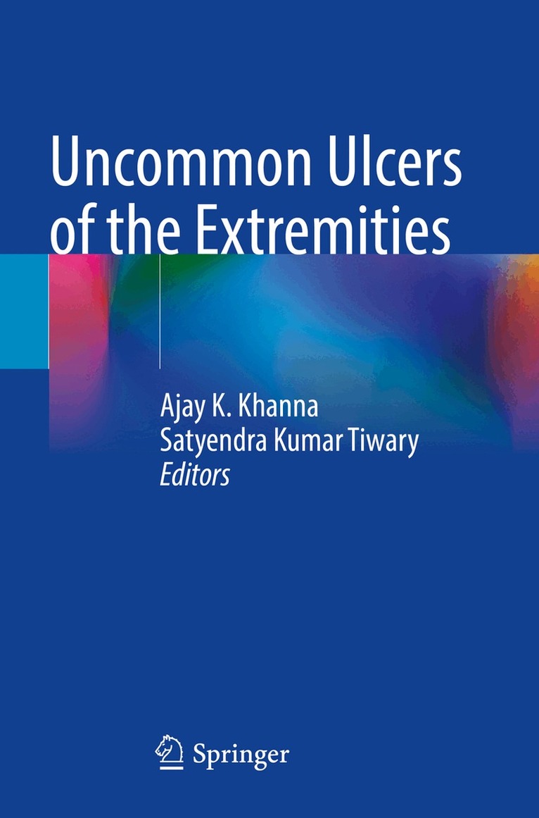Ajay K. Khanna, Satyendra Kumar Tiwary - Uncommon Ulcers of the Extremities, Häftad. Tillgänglighet: Lägg i varukorg