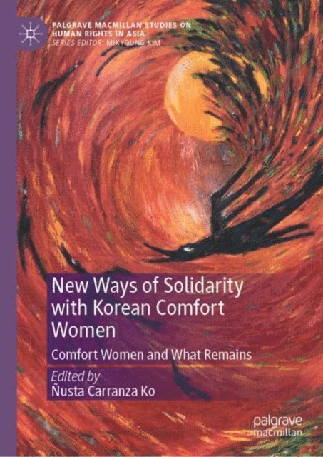 Nusta Carranza Ko - New Ways of Solidarity with Korean Comfort Women, E-bok