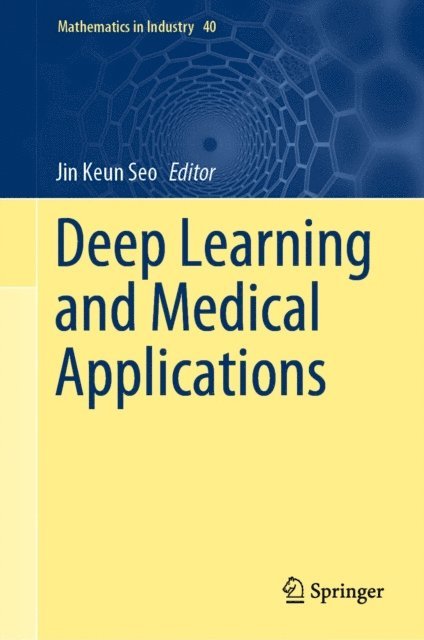 Jin Keun Seo - Deep Learning and Medical Applications, E-bok
