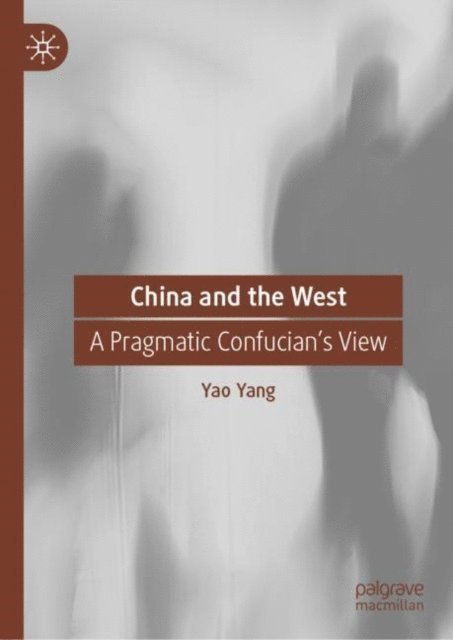Yao Yang - China and the West, E-bok