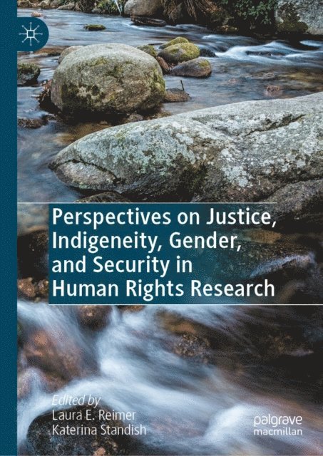 Katerina Standish, Laura E. Reimer - Perspectives on Justice, Indigeneity, Gender, and Security in Human Rights Research, E-bok