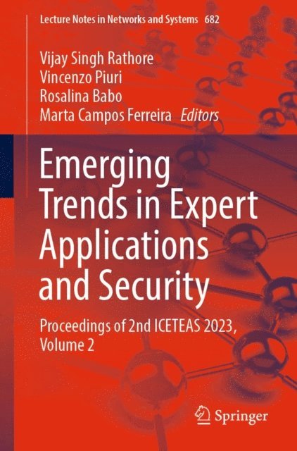Marta Campos Ferreira, Rosalina Babo, Vincenzo Piuri, Vijay Singh Rathore - Emerging Trends in Expert Applications and Security, E-bok