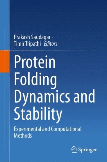 Timir Tripathi, Prakash Saudagar - Protein Folding Dynamics and Stability, E-bok