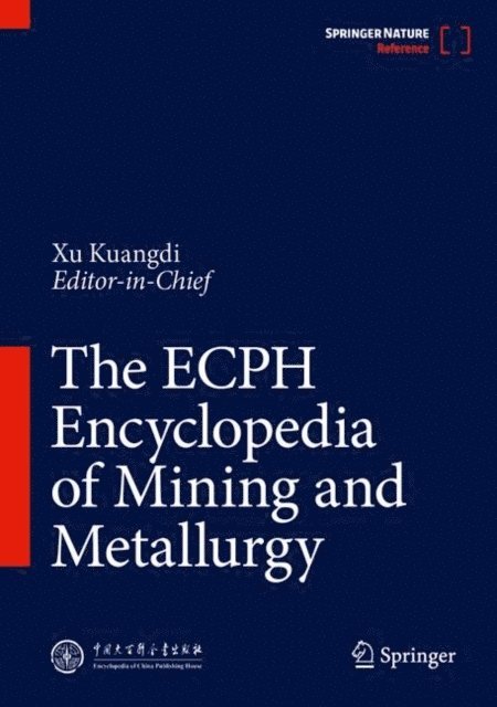 Kuangdi Xu - ECPH Encyclopedia of Mining and Metallurgy, E-bok