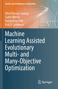 Machine Learning Assisted Evolutionary Multi- and Many- Objective Optimization