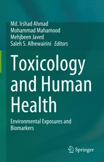 Saleh S. Alhewairini, Mehjbeen Javed, Mohammad Mahamood, Md. Irshad Ahmad - Toxicology and Human Health, E-bok
