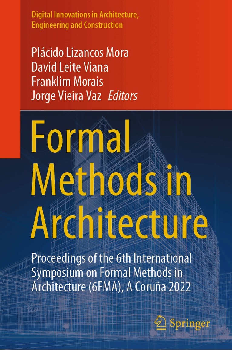 Plácido Lizancos Mora, David Leite Viana, Franklim Morais, Jorge Vieira Vaz - Formal Methods in Architecture, Inbunden