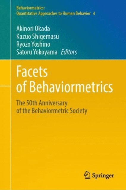 Satoru Yokoyama, Ryozo Yoshino, Kazuo Shigemasu, Akinori Okada - Facets of Behaviormetrics, E-bok