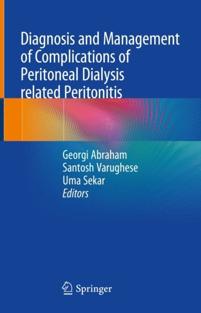 Uma Sekar, Santosh Varughese, Georgi Abraham - Diagnosis and Management of Complications of Peritoneal Dialysis related Peritonitis, E-bok
