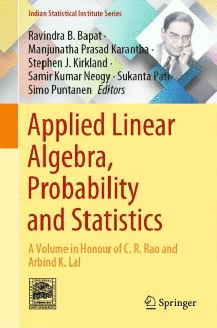 Simo Puntanen, Sukanta Pati, Samir Kumar Neogy, Stephen J. Kirkland, Manjunatha Prasad Karantha, Ravindra B. Bapat - Applied Linear Algebra, Probability and Statistics, E-bok