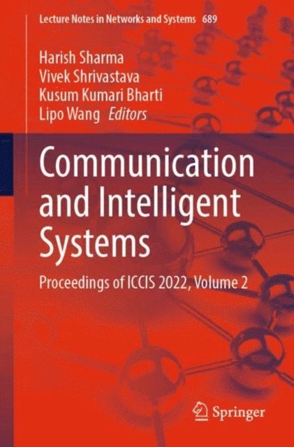 Lipo Wang, Kusum Kumari Bharti, Vivek Shrivastava, Harish Sharma - Communication and Intelligent Systems, E-bok