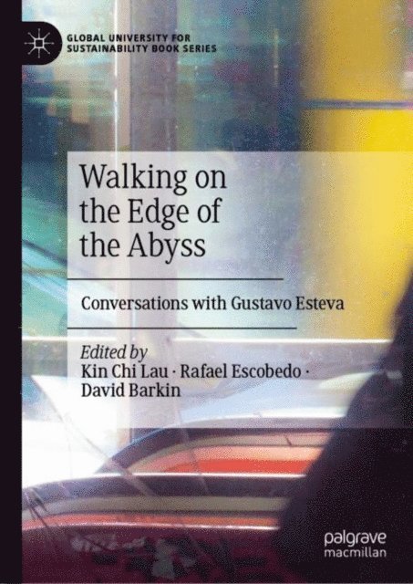 David Barkin, Rafael Escobedo, Kin Chi Lau - Walking on the Edge of the Abyss, E-bok