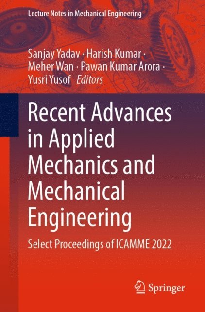 Yusri Yusof, Pawan Kumar Arora, Meher Wan, Harish Kumar, Sanjay Yadav - Recent Advances in Applied Mechanics and Mechanical Engineering, E-bok