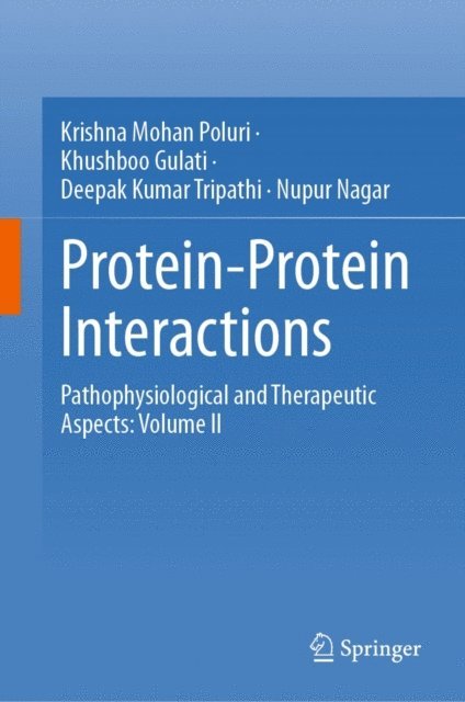 Nupur Nagar, Deepak Kumar Tripathi, Khushboo Gulati, Krishna Mohan Poluri - Protein-Protein Interactions, E-bok