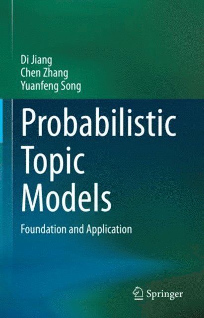 Yuanfeng Song, Chen Zhang, Di Jiang - Probabilistic Topic Models, E-bok