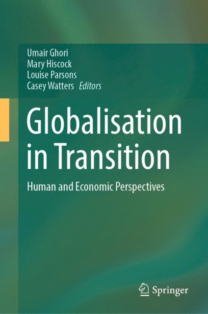 Casey Watters, Louise Parsons, Mary Hiscock, Umair Ghori - Globalisation in Transition, E-bok