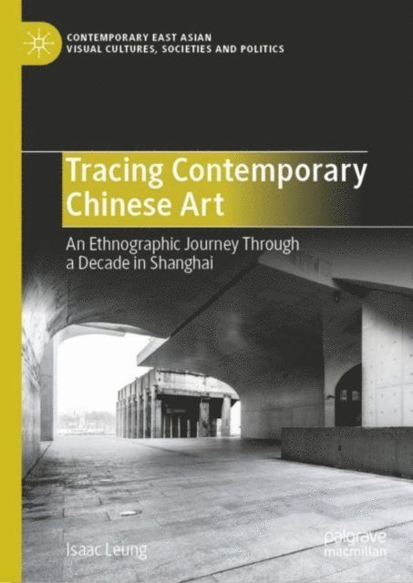 Isaac Leung - Tracing Contemporary Chinese Art, E-bok