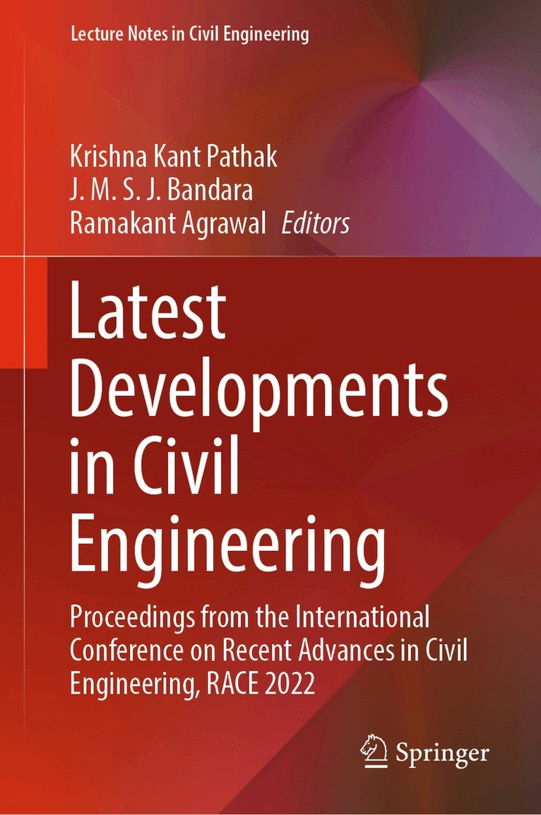 Krishna Kant Pathak, J. M. S. J. Bandara, Ramakant Agrawal - Latest Developments in Civil Engineering, Inbunden
