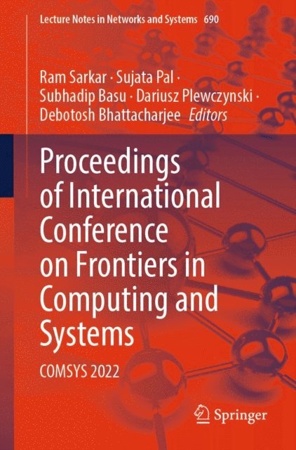 Debotosh Bhattacharjee, Dariusz Plewczynski, Subhadip Basu, Sujata Pal, Ram Sarkar - Proceedings of International Conference on Frontiers in Computing and Systems, E-bok