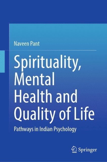 Naveen Pant - Spirituality, Mental Health and Quality of Life, E-bok