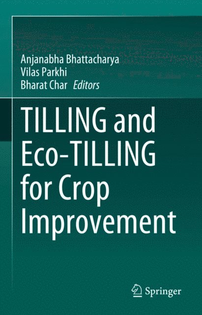 Bharat Char, Vilas Parkhi, Anjanabha Bhattacharya - TILLING and Eco-TILLING for Crop Improvement, E-bok