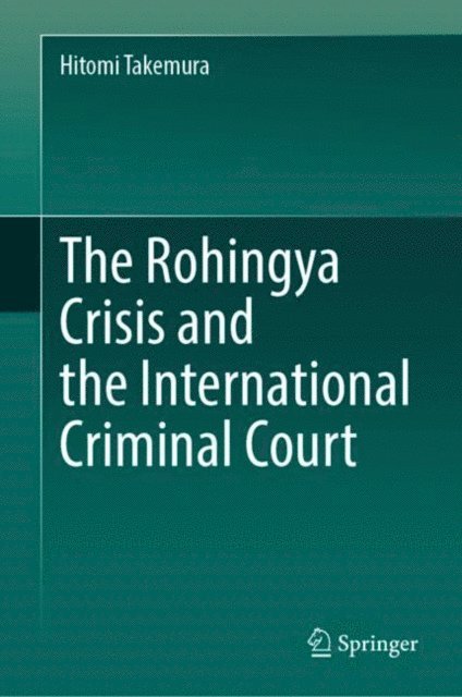Hitomi Takemura - Rohingya Crisis and the International Criminal Court, E-bok