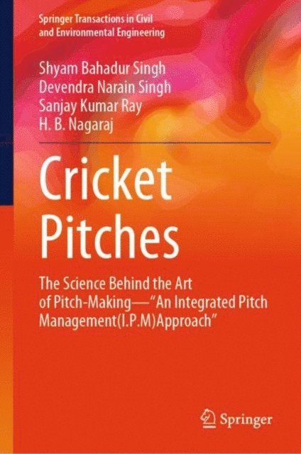 H. B. Nagaraj, Sanjay Kumar Ray, Devendra Narain Singh, Shyam Bahadur Singh - Cricket Pitches, E-bok