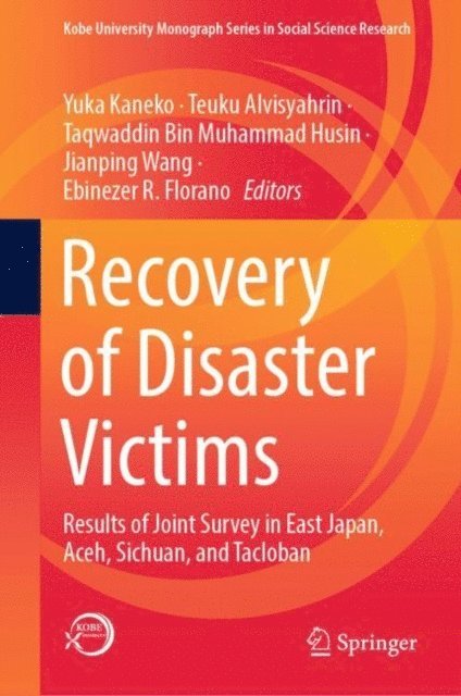 Ebinezer R. Florano, Jianping Wang, Taqwaddin Bin Muhammad Husin, Teuku Alvisyahrin, Yuka Kaneko - Recovery of Disaster Victims, E-bok