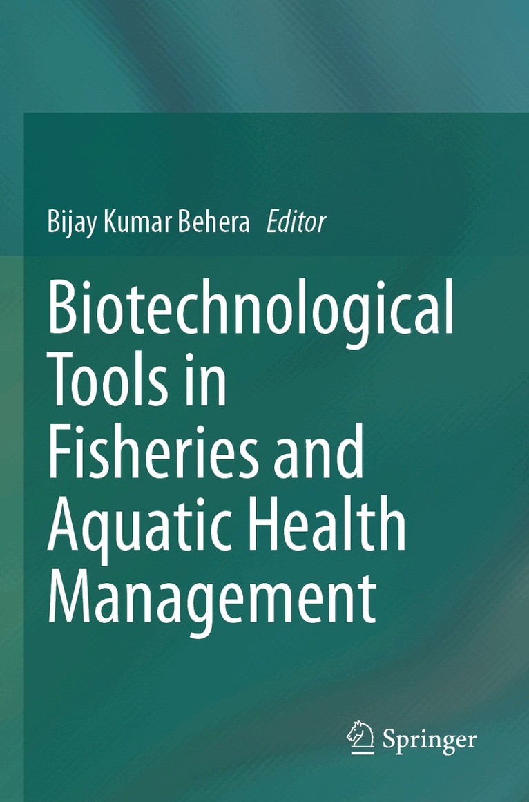 Bijay Kumar Behera - Biotechnological Tools in Fisheries and Aquatic Health Management, Häftad