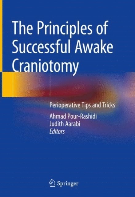 Judith Aarabi, Ahmad Pour-Rashidi - Principles of Successful Awake Craniotomy, E-bok. Tillgänglighet: Lägg i varukorg