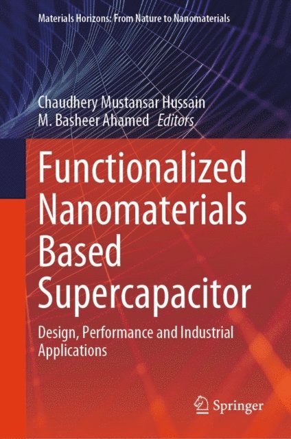 M. Basheer Ahamed, Chaudhery Mustansar Hussain - Functionalized Nanomaterials Based Supercapacitor, E-bok