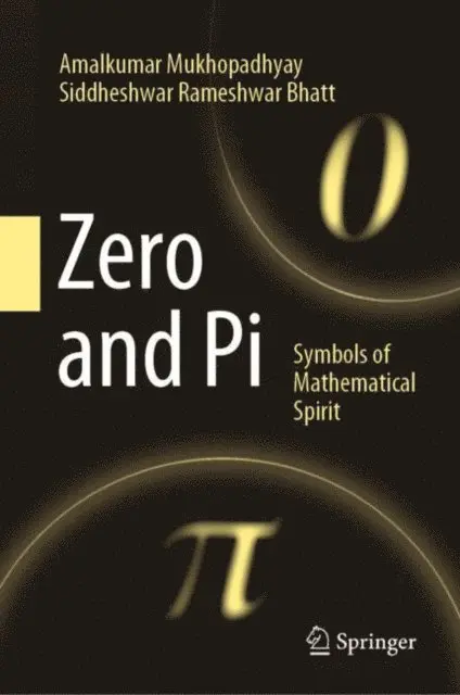 Siddheshwar Rameshwar Bhatt, Amalkumar Mukhopadhyay - Zero and Pi, E-bok. Tillgänglighet: Lägg i varukorg