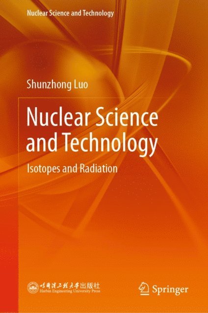 Shunzhong Luo - Nuclear Science and Technology, E-bok