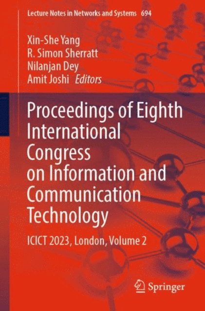 Amit Joshi, Nilanjan Dey, R. Simon Sherratt, Xin-She Yang - Proceedings of Eighth International Congress on Information and Communication Technology, E-bok