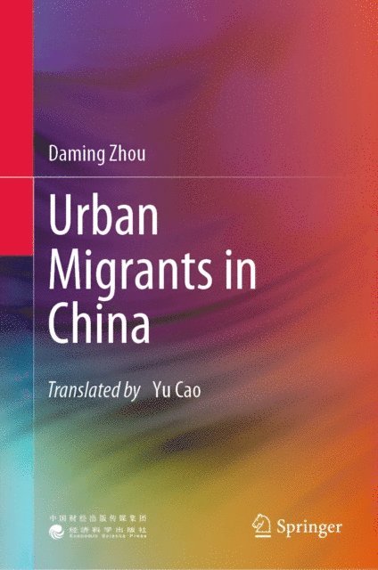 Daming Zhou - Urban Migrants in China, E-bok