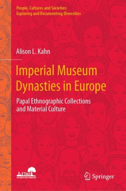 Alison L. Kahn - Imperial Museum Dynasties in Europe, E-bok