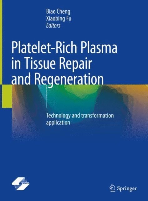 Xiaobing Fu, Biao Cheng - Platelet-Rich Plasma in Tissue Repair and Regeneration, E-bok. Tillgänglighet: Lägg i varukorg