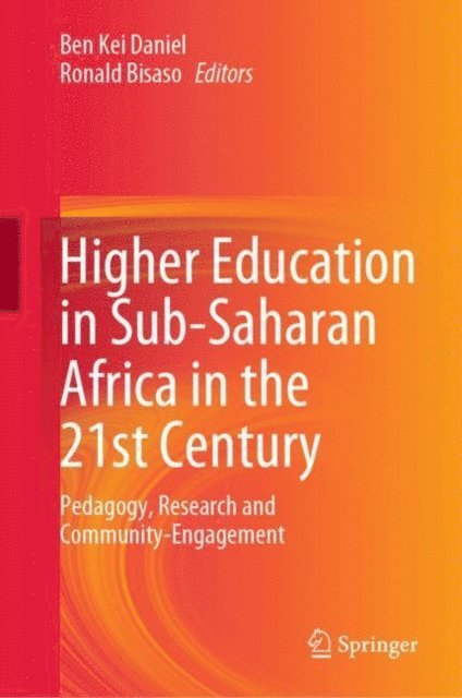 Ronald Bisaso, Ben Kei Daniel - Higher Education in Sub-Saharan Africa in the 21st Century, E-bok