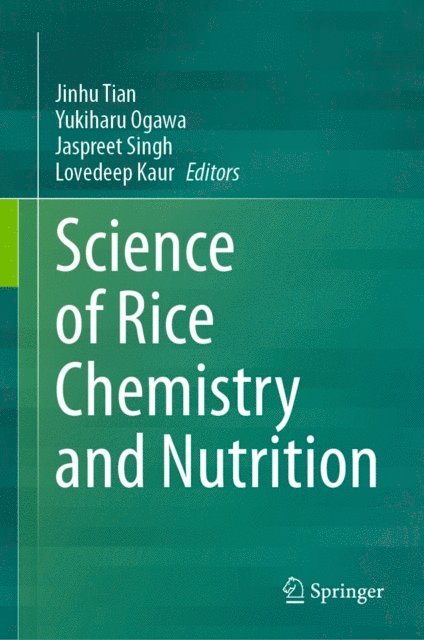 Lovedeep Kaur, Jaspreet Singh, Yukiharu Ogawa, Jinhu Tian - Science of Rice Chemistry and Nutrition, E-bok