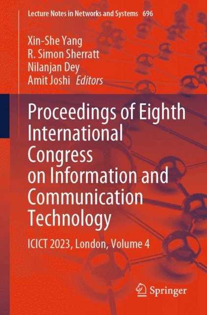 Amit Joshi, Nilanjan Dey, R. Simon Sherratt, Xin-She Yang - Proceedings of Eighth International Congress on Information and Communication Technology, E-bok