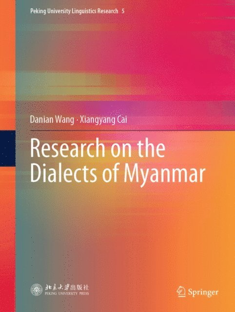 Xiangyang Cai, Danian Wang - Research on the Dialects of Myanmar, E-bok
