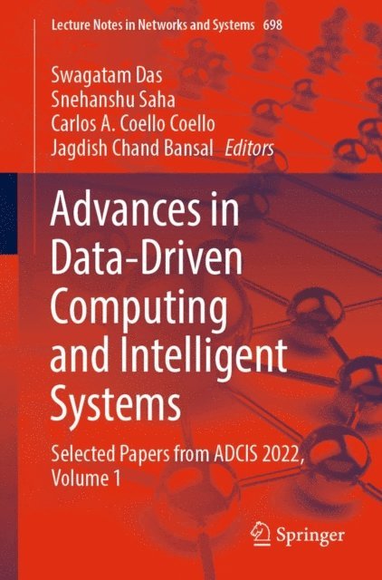 Jagdish Chand Bansal, Carlos A. Coello Coello, Snehanshu Saha, Swagatam Das - Advances in Data-Driven Computing and Intelligent Systems, E-bok