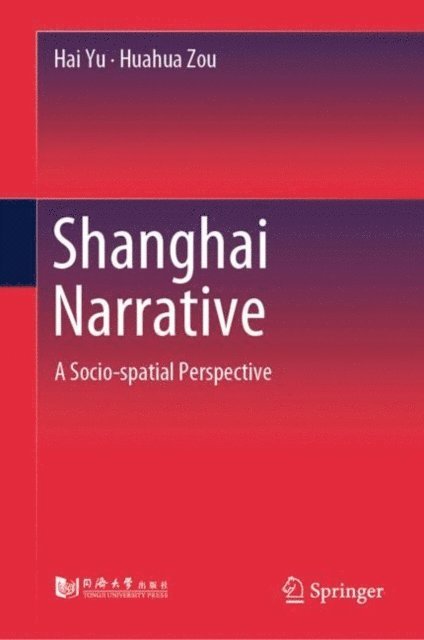 Huahua Zou, Hai Yu - Shanghai Narrative, E-bok