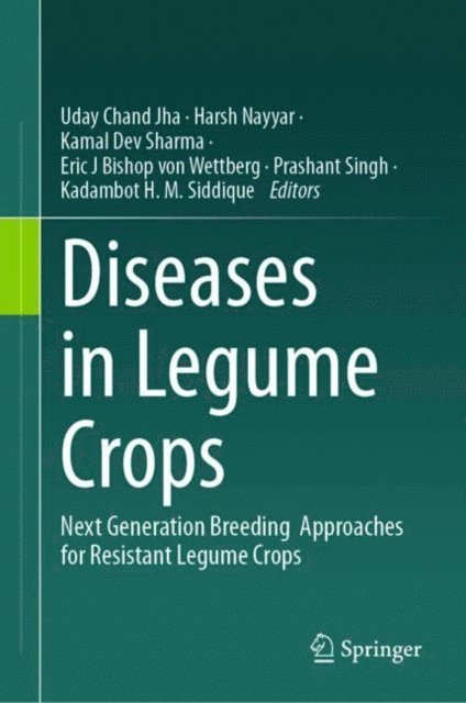 Kadambot H.M Siddique, Prashant Singh, Eric J Bishop von Wettberg, Kamal Dev Sharma, Harsh Nayyar, Uday Chand Jha - Diseases in Legume Crops, E-bok