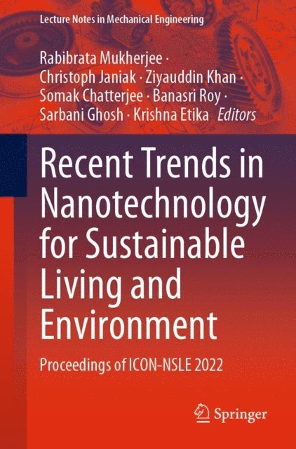 Krishna Etika, Sarbani Ghosh, Banasri Roy, Somak Chatterjee, Ziyauddin Khan, Christoph Janiak, Rabibrata Mukherjee - Recent Trends in Nanotechnology for Sustainable Living and Environment, E-bok