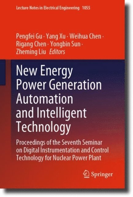 Zheming Liu, Yongbin Sun, Rigang Chen, Weihua Chen, Yang Xu, Pengfei Gu - New Energy Power Generation Automation and Intelligent Technology, E-bok