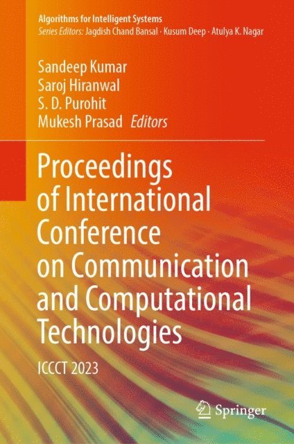Mukesh Prasad, S.D. Purohit, Saroj Hiranwal, Sandeep Kumar - Proceedings of International Conference on Communication and Computational Technologies, E-bok